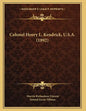Colonel Henry L. Kendrick, U.S.A. (1892) - Paperback