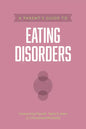 A Parent's Guide to Eating Disorders - Paperback