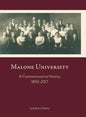 Malone University: A Commemorative History, 1892-2017 - Hardcover