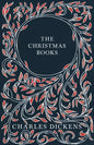 The Christmas Books;A Christmas Carol, The Chimes, The Cricket on the Hearth, The Battle of Life, & The Haunted Man and the Ghost's Bargain - Paperback