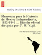 Memorias para la Historia de México Independiente, 1822-1846 ... Edición oficial dirigada por J. M. Vigil. - Paperback
