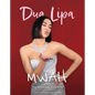 Mwah - Dua Lipa: The Illustrated Biography - Hardcover