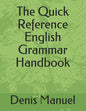 The Quick Reference English Grammar Handbook - Paperback