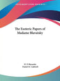 The Esoteric Papers of Madame Blavatsky - Paperback