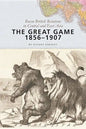 The Great Game, 1856-1907: Russo-British Relations in Central and East Asia - Paperback