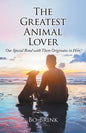 The Greatest Animal Lover: Our Special Bond with Them Originates in Him - Paperback