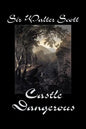 Castle Dangerous by Sir Walter Scott, Fiction, Historical, Literary, Classics - Hardcover