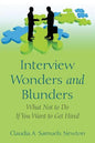 Interview Wonders and Blunders: What Not to Do If You Want to Get Hired - Paperback