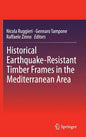 Historical Earthquake-Resistant Timber Frames in the Mediterranean Area - Hardcover