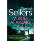 Murder at Ardaig Castle: a gripping and unputdownable Scottish crime mystery - Paperback