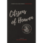 Citizens of Heaven: A Parent-Child Guide Through Life's Big Issues - Paperback