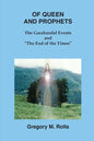 Of Queen and Prophets: The Garabandal Events and "The End of the Times" - Paperback