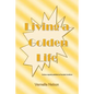 Living a Golden Life - Paperback