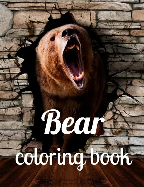 Bear coloring book: A coloring book for adults and kids Bear image design paperback - Paperback