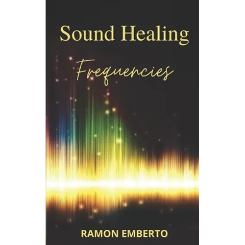 Sound Healing Frequencies - Paperback