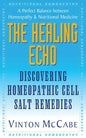 The Healing Echo: Discovering Homeopathic Cell Salt Remedies - Paperback