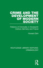 Crime and the Development of Modern Society: Patterns of Criminality in Nineteenth Century Germany and France - Paperback