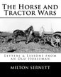 The Horse and Tractor Wars: Letters & Lessons from an Old Horseman - Paperback
