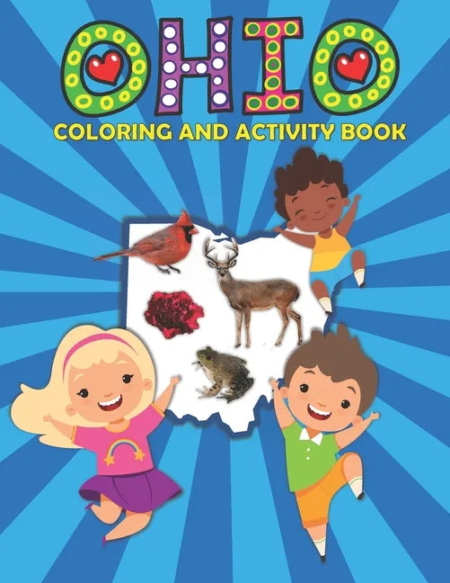 Ohio Coloring and Activity Book: A Fun and Educational OH Gift Book for Kids and Kids at Heart - Paperback