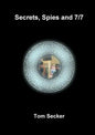Secrets, Spies and 7/7 - Paperback