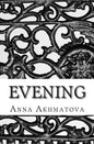 Evening: Poetry of Anna Akhmatova - Paperback