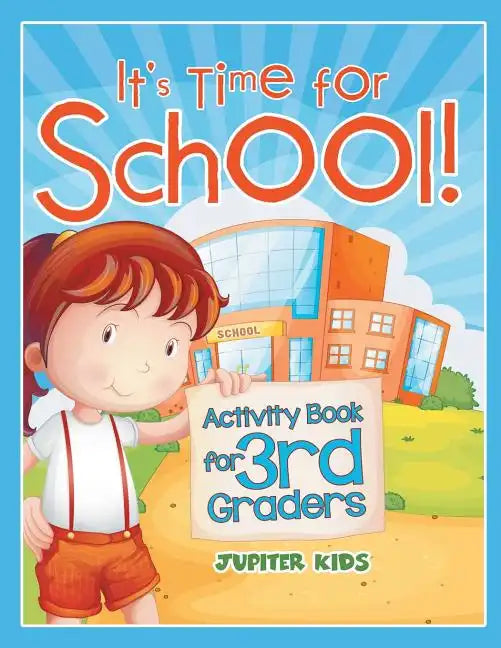 It's Time for School! (Activity Book for 3rd Graders) - Paperback