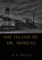 The Island of Dr. Moreau: the island of doctor moreau by H. G. Wells - Paperback