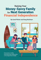 Raising Your Money-Savvy Family For Next Generation Financial Independence - Hardcover
