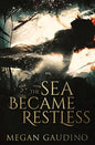 The Sea Became Restless - Paperback