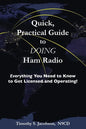 Quick, Practical Guide to DOING Ham Radio: Everything You Need to Know to Get Licensed and Operating! - Paperback