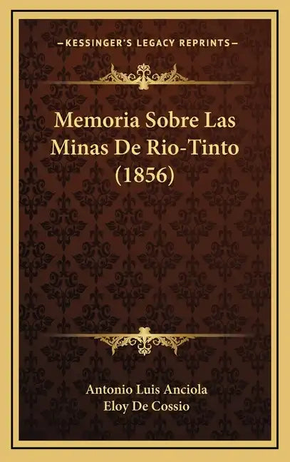 Memoria Sobre Las Minas De Rio-Tinto (1856) - Hardcover
