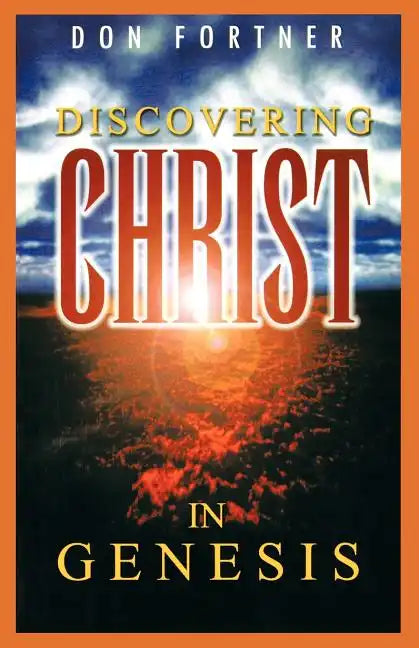 Discovering Christ in Genesis - Paperback