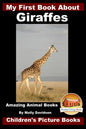 My First Book about Giraffes - Amazing Animal Books - Children's Picture Books - Paperback