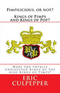 Pimpilicious, or not? Kings of Pimps and Kings of Pop?: Were the totally undisputed Kings of Pop also Kings of Pimps? - Paperback