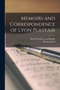 Memoirs and Correspondence of Lyon Playfair - Paperback