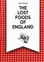 The Lost Foods of England - Paperback