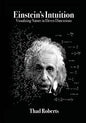 Einstein's Intuition: Visualizing Nature in Eleven Dimensions - Paperback