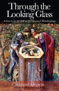 Through the Looking Glass: A Search for the Self in the Mirror of Relationships - Paperback