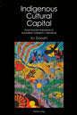 Indigenous Cultural Capital: Postcolonial Narratives in Australian Children's Literature - Hardcover