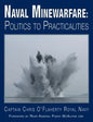 Naval Minewarfare: Politics to Practicalities - Hardcover