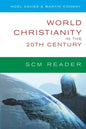 World Christianity in the 20th Century: A Reader - Paperback
