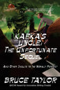 Kafka s Uncle: The Unfortunate Sequel: And Other Insults to the Morally Perfect - Paperback