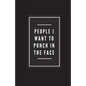People I Want To Punch In The Face - Paperback