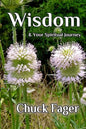 Wisdom & Your Spiritual Journey: A Study of Wisdom In The Biblical And Quaker Traditions - Paperback