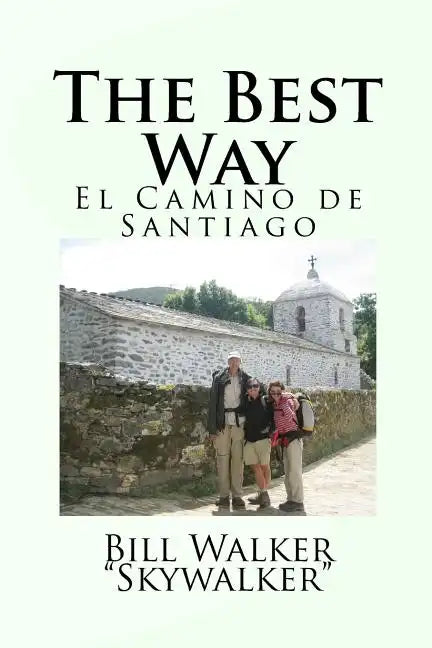 The Best Way: El Camino de Santiago - Paperback