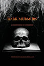 Dark Murmurs: A Compendium of Curiosities - Paperback