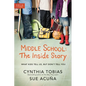 Middle School: The Inside Story: What Kids Tell Us, But Don't Tell You - Paperback