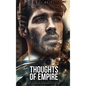Thoughts of Empire: A Political Thriller Geo Conspiracies and Boardroom Scheming - Hardcover