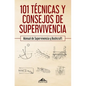 101 técnicas y consejos de supervivencia: Manual de supervivencia y bushcraft - Paperback