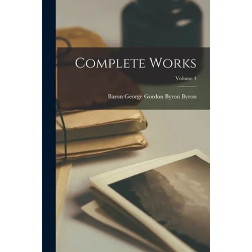 Complete Works; Volume 4 - Paperback